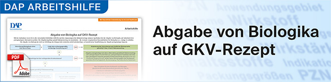 DAP ARBEITSHILFE Abgabe von Biologika auf GKV-Rezept