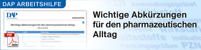 DAP ARBEITSHILFE Wichtige Abkürzungen für den pharmazeutischen Alltag