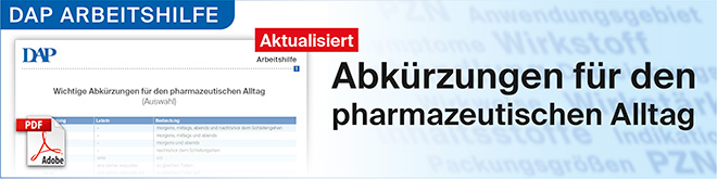 Zur DAP Arbeitshilfe Wichtige Abkürzungen für den pharmazeutischen Alltag